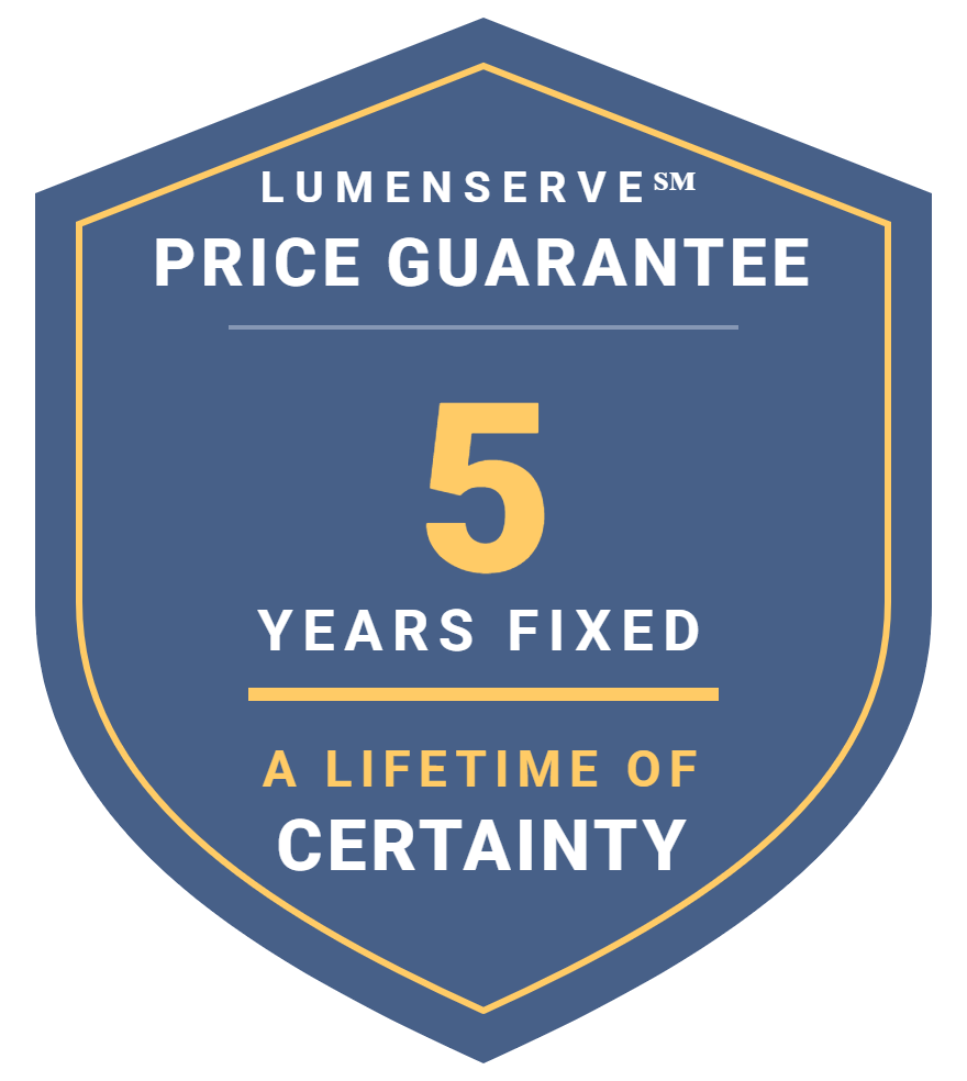 LumenServe Price Guarantee crest — 5 years fixed, a lifetime of certainty